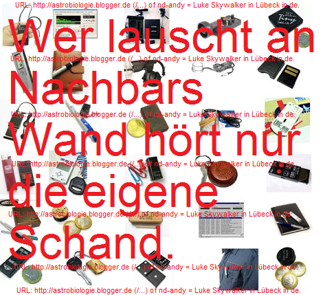 Wer lauscht an Nachbars Wand h&ouml;rt nur die eigene Schand